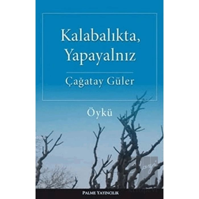 Kalabalıkta, Yapayalnız