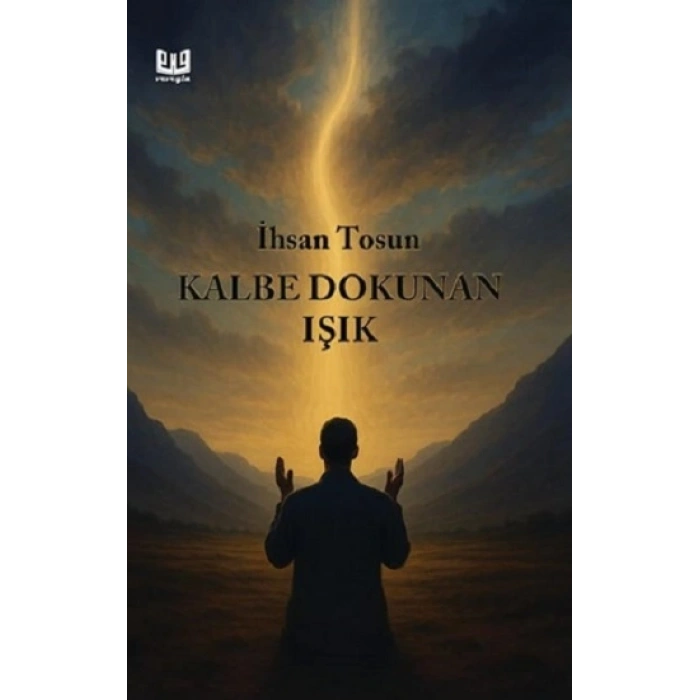 Kalbe Dokunan Işık