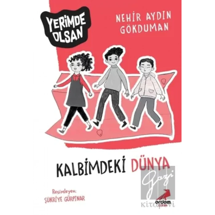 Kalbimdeki Dünya - Yerimde Olsan