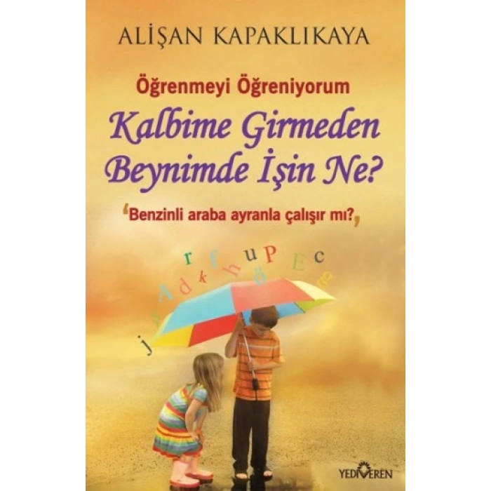 Kalbime Girmeden Beynimde İşin Ne?