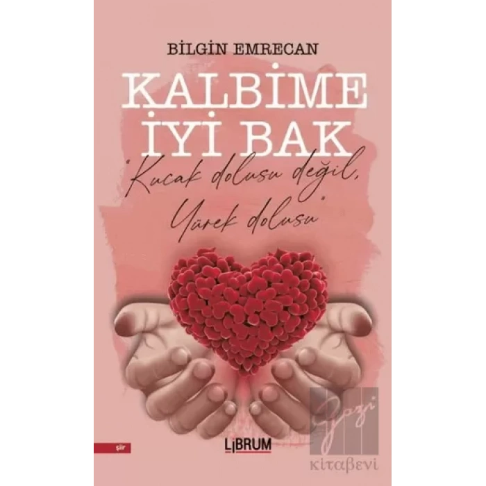 Kalbime İyi Bak