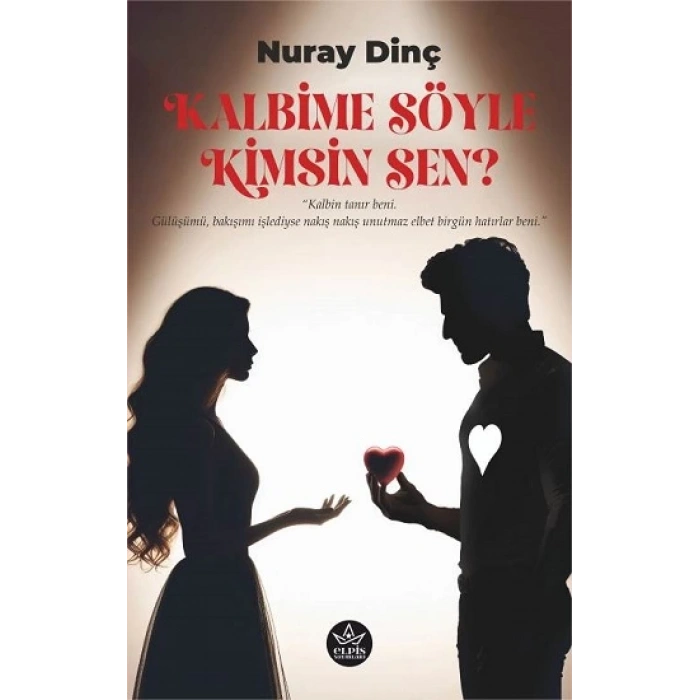 Kalbime Söyle Kimsin Sen?