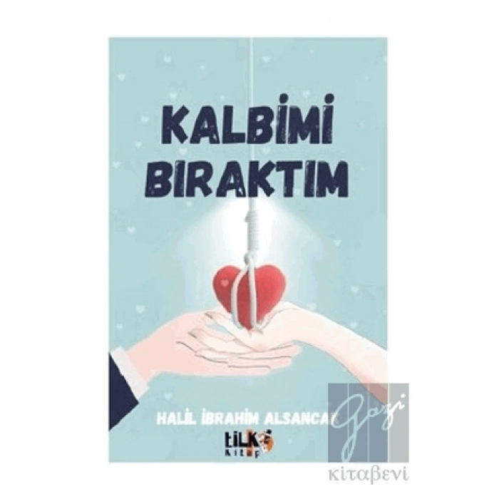Kalbimi Bıraktım