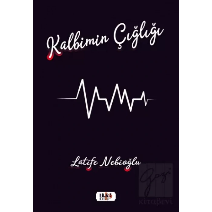 Kalbimin Çığlığı