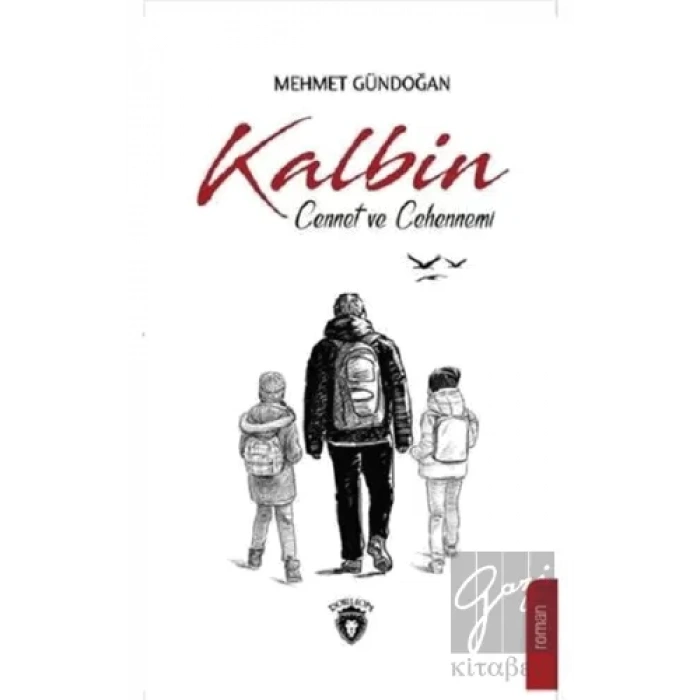 Kalbin Cennet ve Cehennemi