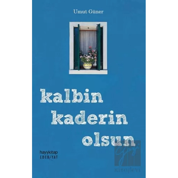 Kalbin Kaderin Olsun
