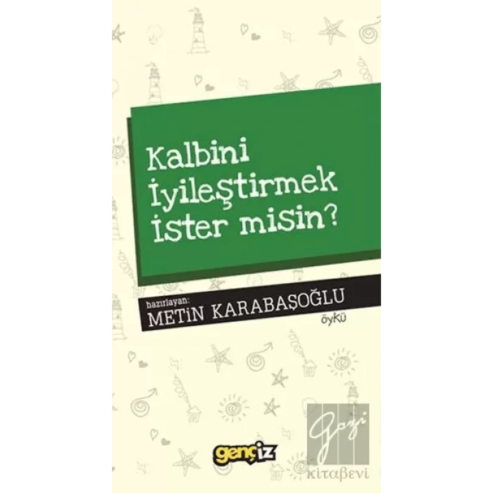 Kalbini İyileştirmek İster misin?