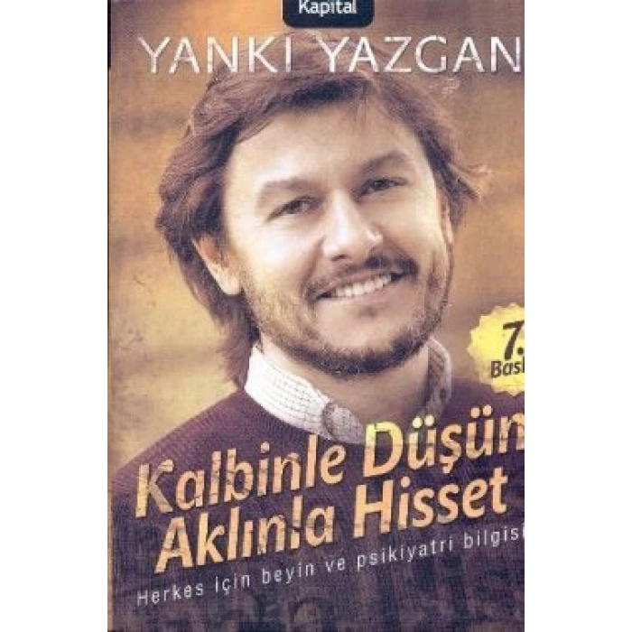 Kalbinle Düşün Aklınla Hisset
