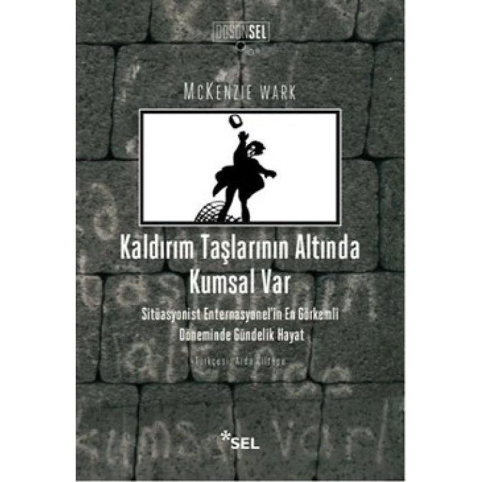 Kaldırım Taşlarının Altında Kumsal Var