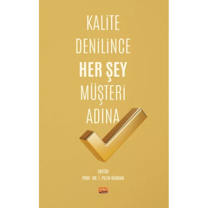 Kalite Denilince Her Şey Müşteri Adına