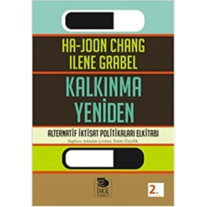 Kalkınma Yeniden - Alternatif İktisat Politikaları Elkitabı