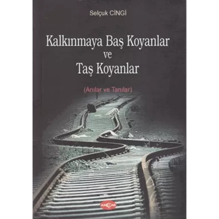 Kalkınmaya Baş Koyanlar ve Taş Koyanlar