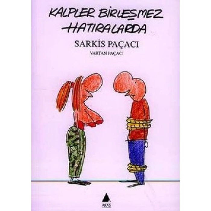 Kalpler Birleşmez Hatıralarda