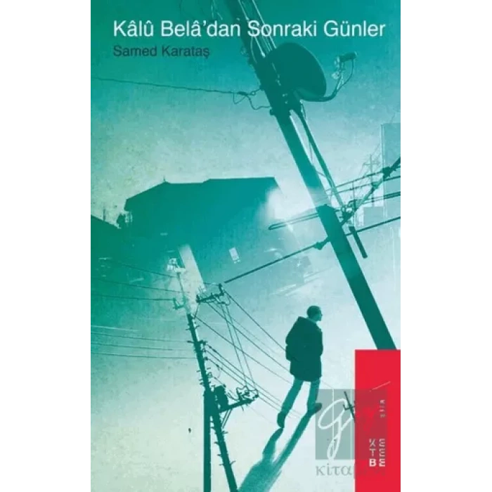 Kalu Bela’dan Sonraki Günler