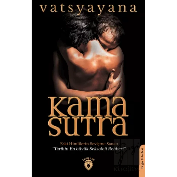 Kama Sutra - Eski Hintlilerin Sevişme Sanatı