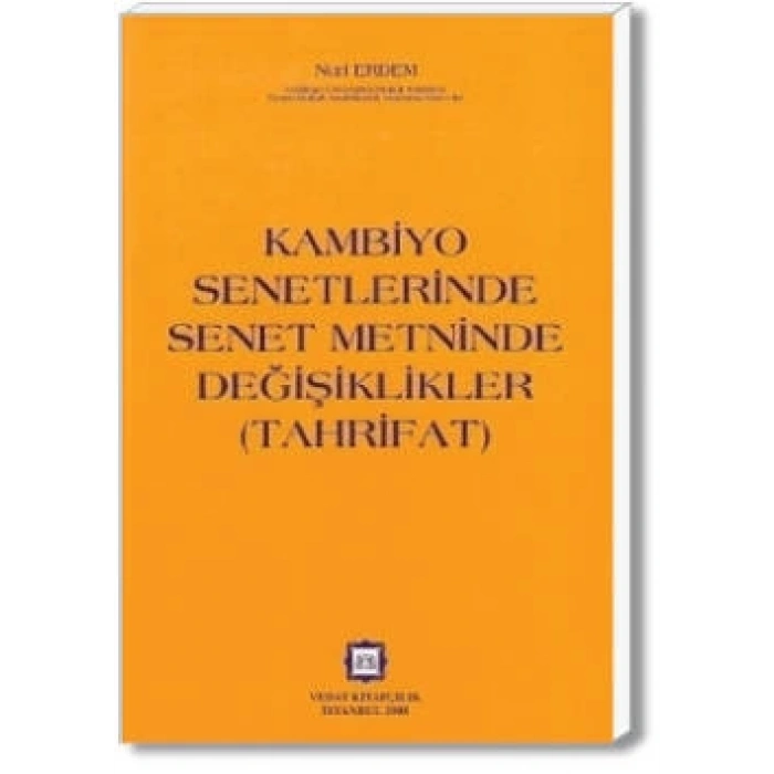 KAMBİYO SENETLERİNDE ( TAHRİFAT) N.ERDEM / 2008