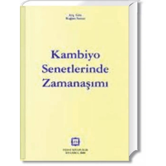 KAMBİYO SENETLERİNDE ZAMANAŞIMI / K.SUSUZ / 2008