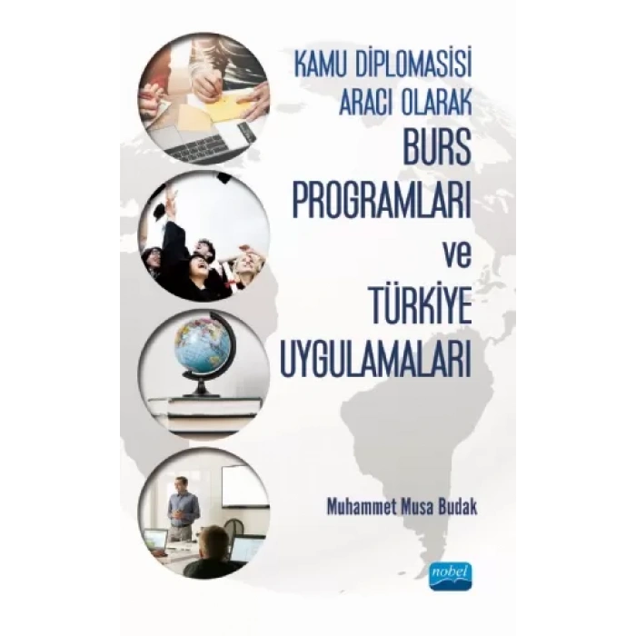 Kamu Diplomasisi Aracı Olarak Burs Programları ve Türkiye Uygulamaları
