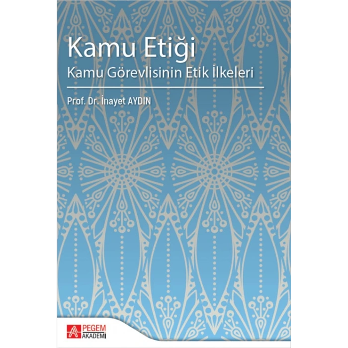 Kamu Etiği Kamu Görevlisinin Etik İlkeleri