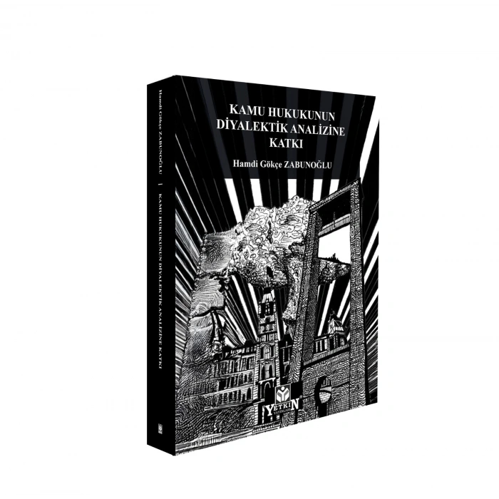Kamu Hukukunun Diyalektik Analizine Katkı