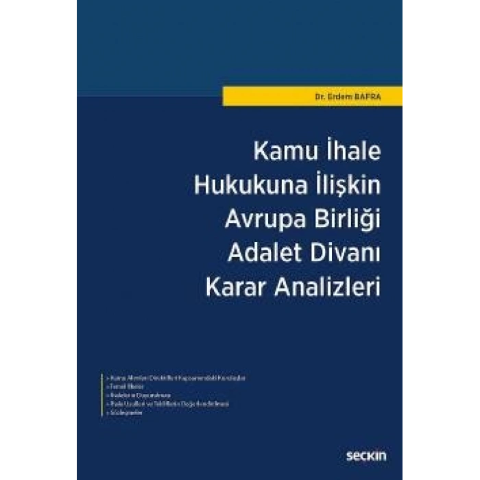 Kamu İhale Hukukuna İlişkin Avrupa Birliği Adalet Divanı Karar Analizleri