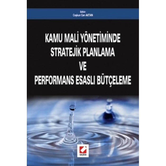 Kamu Mali Yönetiminde Stratejik Planlama ve Performans Esaslı Bütçeleme