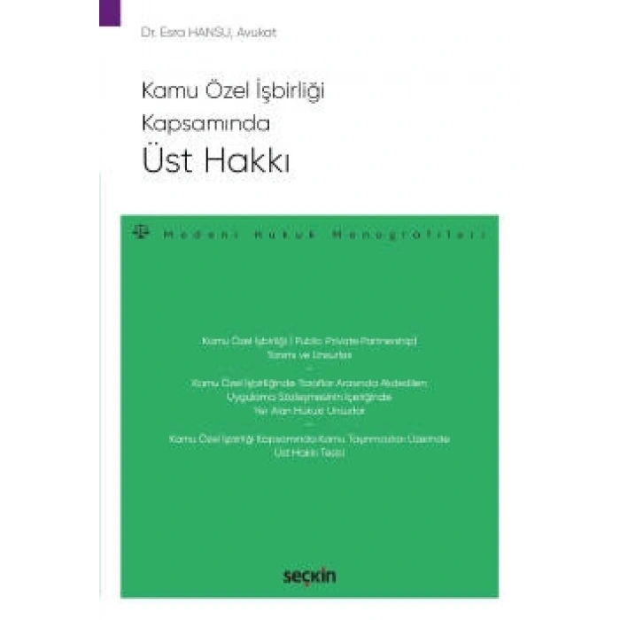Kamu Özel İşbirliği KapsamındaÜst Hakkı  –Medeni Hukuk Monografileri–