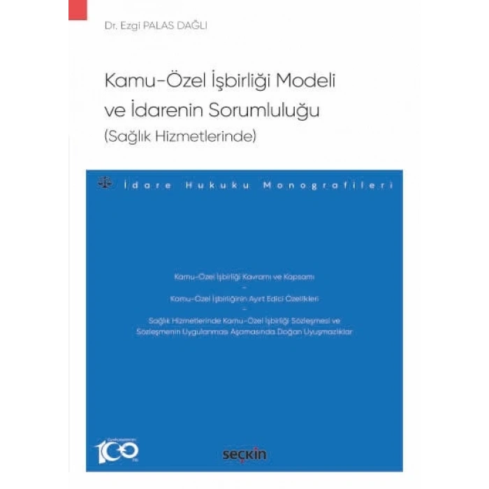 Kamu–Özel İşbirliği Modeli ve İdarenin Sorumluluğu (Sağlık Hizmetlerinde) –İdare Hukuku Monografileri–
