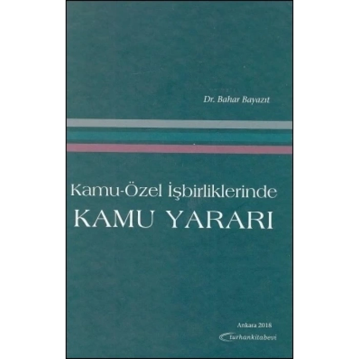KAMU ÖZEL İŞBİRLİKLERİNDE KAMU YARARI