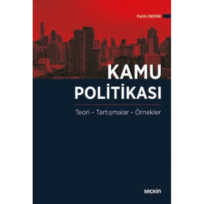 Kamu Politikası Teori, Tartışmalar, Örnekler