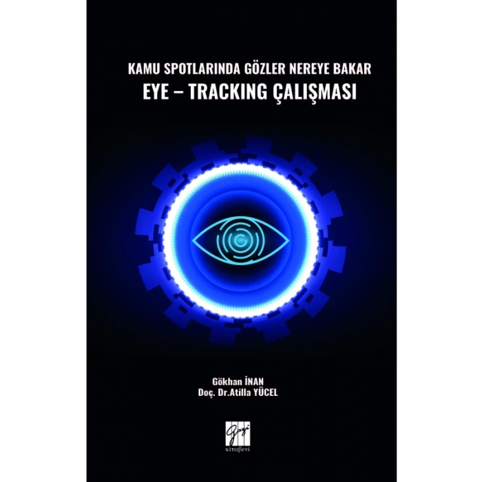 Kamu Spotlarında Gözler Nereye Bakar Eye-Tracking Çalışması