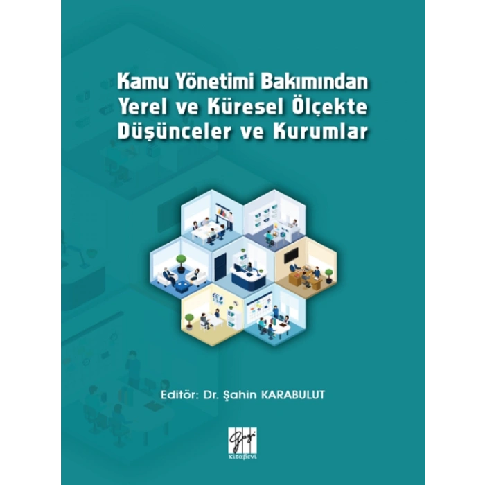 Kamu Yönetimi Bakımından Yerel ve Küresel Ölçekte Düşünceler ve Kurumlar