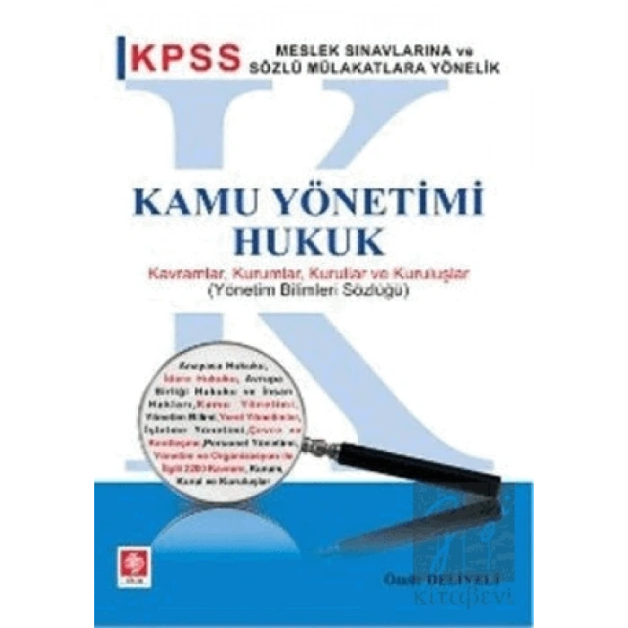 Kamu Yönetimi, Hukuk Kavramlar, Kurumlar, Kurullar ve Kuruluşlar