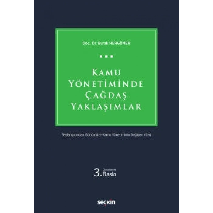 Kamu Yönetiminde Çağdaş Yaklaşımlar Başlangıcından Günümüze Kamu Yönetiminin Değişen Yüzü