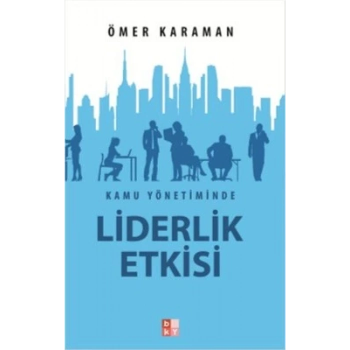 Kamu Yönetiminde Liderlik Etkisi