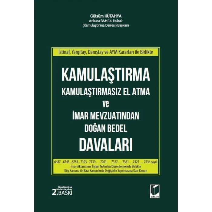 Kamulaştırma Kamulaştırmasız El Atma ve İmar Mevzuatından Doğan Bedel Davaları