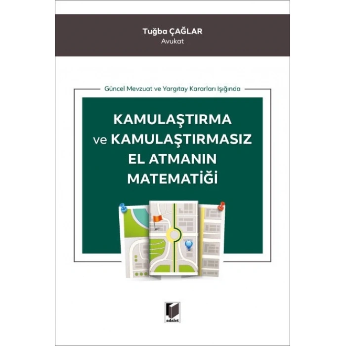 Kamulaştırma ve Kamulaştırmasız El Atmanın Matematiği