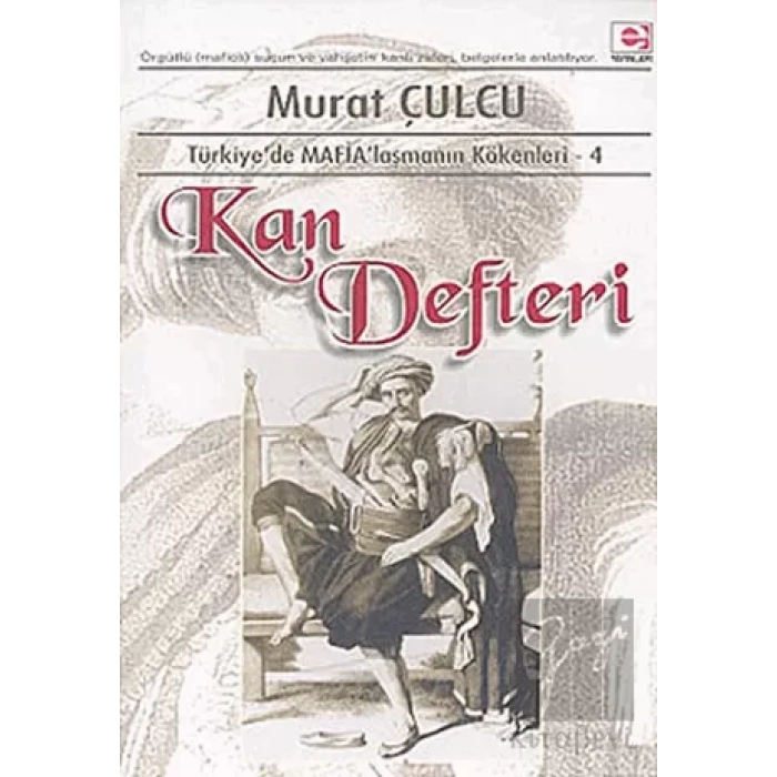 Kan Defteri Trde Mafialaşmanın Kökenleri 4