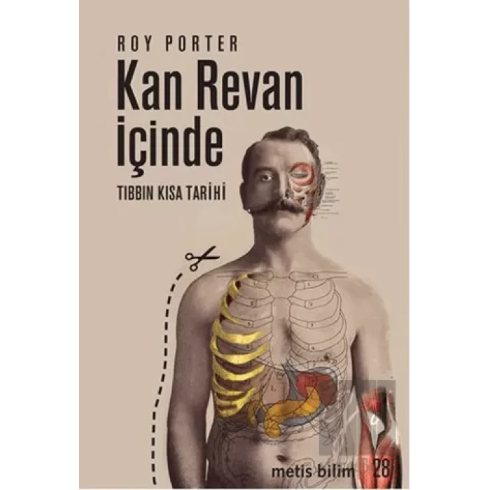 Metis Bilim 28: Kan Revan İçinde: Tıbbın Kısa Tarihi