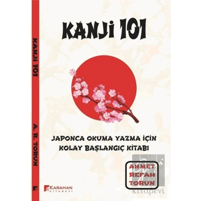 Kanji 101: Japonca Okuma Yazma İçin Kolay Başlangıç Kitabı