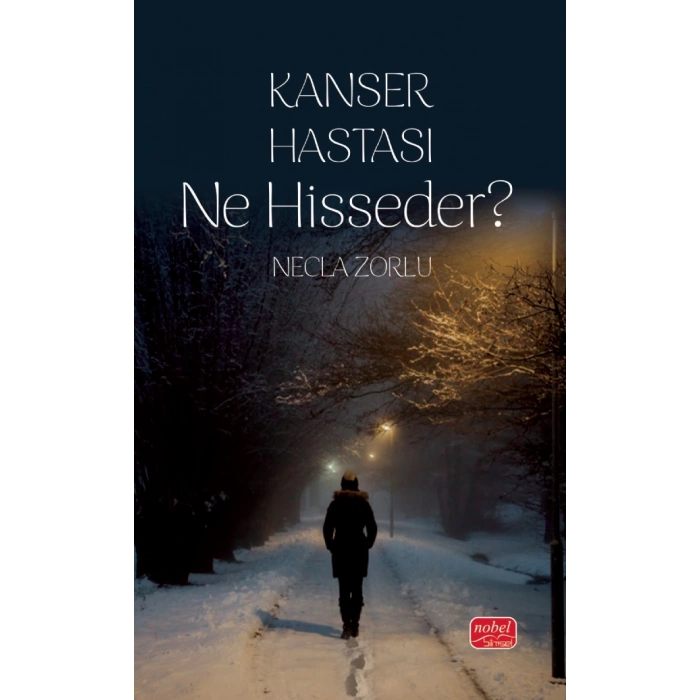 KANSER HASTASI NE HİSSEDER?