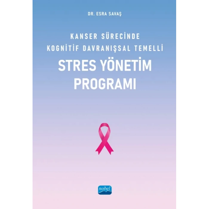 Kanser Sürecinde Kognitif Davranışsal Temelli Stres Yönetim Programı