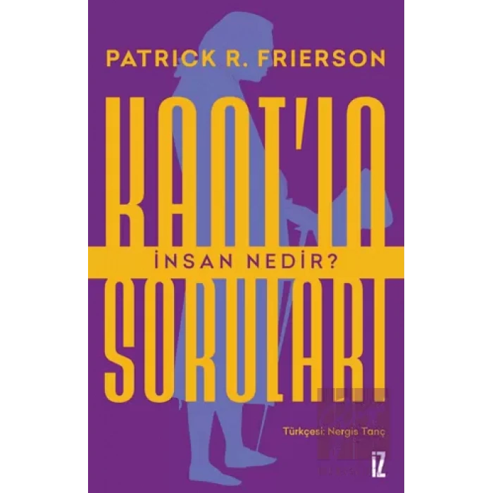 Kantın Soruları: İnsan Nedir?
