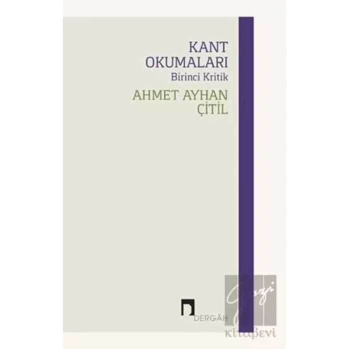 Kant Okumaları - Birinci Kritik
