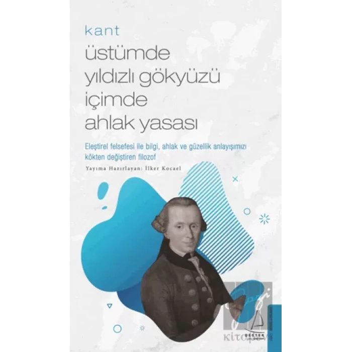 Kant: Üstümde Yıldızlı Gökyüzü İçimde Ahlak Yasası