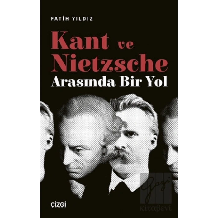 Kant ve Nietzsche Arasında Bir Yol