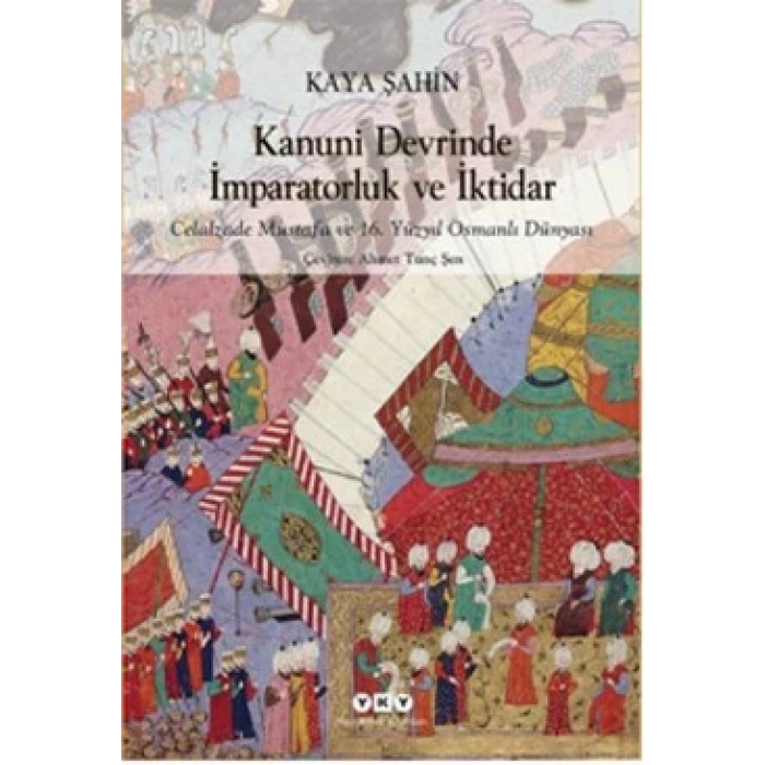 Kanuni Devrinde İmparatorluk ve İktidar
