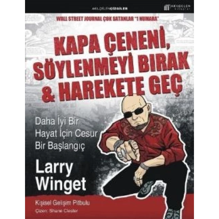 Kapa Çeneni, Söylenmeyi Bırak   Harekete Geç