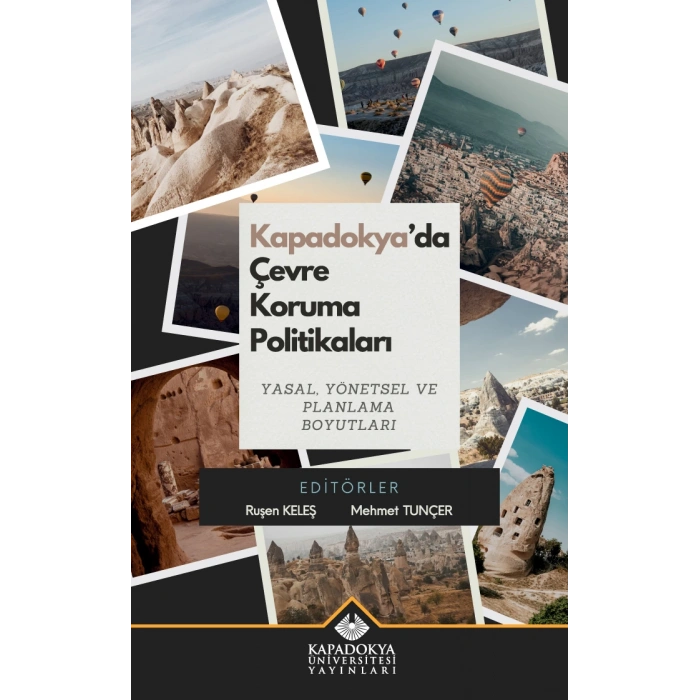 Kapadokya’da Çevre Koruma Politikaları Yasal, Yönetsel ve Planlama Boyutları