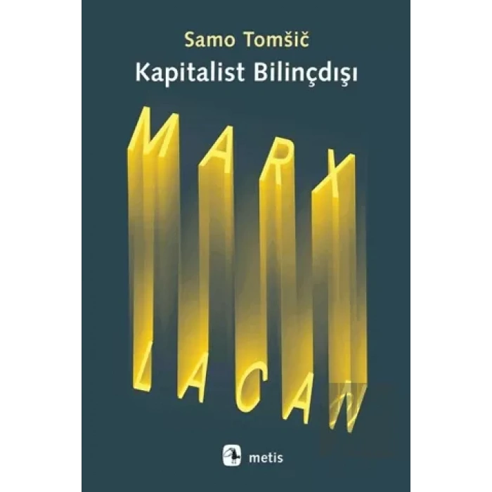 Kapitalist Bilinçdışı: Marx ve Lacan
